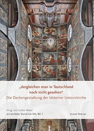 Immagine del venditore per dergleichen man in Teutschland noch nicht gesehen" : Die Deckengestaltung der Idsteiner Unionskirche venduto da AHA-BUCH GmbH