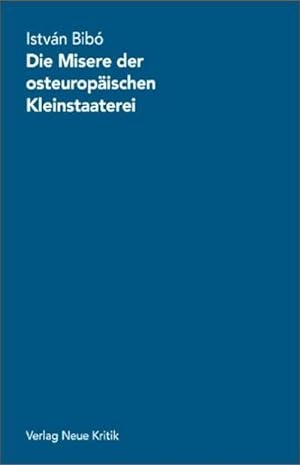Seller image for Die Misere der osteuropischen Kleinstaaterei for sale by Smartbuy