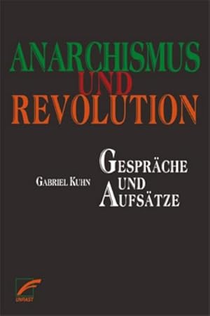 Bild des Verkufers fr Anarchismus und Revolution : Gesprche und Aufstze zum Verkauf von Smartbuy