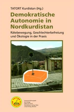 Imagen del vendedor de Demokratische Autonomie in Nordkurdistan : Rtebewegung, Geschlechterbefreiung und kologie in der Praxis a la venta por Smartbuy