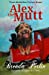 Seller image for Alex the Mutt [Soft Cover ] for sale by booksXpress
