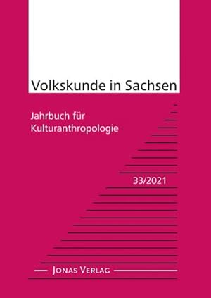 Seller image for Volkskunde in Sachsen 33/2021 : Jahrbuch fr Kulturanthropologie, Volkskunde in Sachsen 33/2021, Jahrbuch fr Kulturanthropologie for sale by AHA-BUCH GmbH