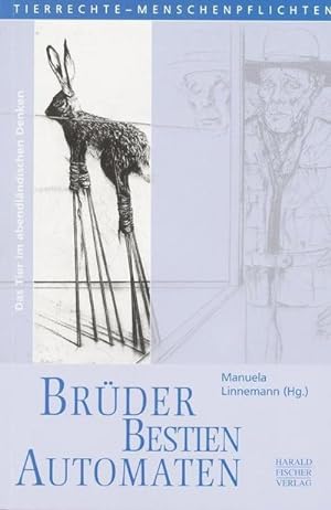Seller image for Brder - Bestien - Automaten : Das Tier im abendlndischen Denken for sale by AHA-BUCH GmbH