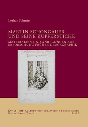 Bild des Verkufers fr Martin Schongauer und seine Kupferstiche : Materialien und Anregungen zur Erforschung frher Druckgraphik zum Verkauf von AHA-BUCH GmbH