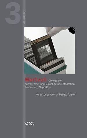 Immagine del venditore per Wertvoll : Objekte der Kunstvermittlung: Gipsabgsse, Fotografien, Postkarten, Diapositive venduto da AHA-BUCH GmbH