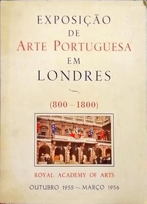 Bild des Verkufers fr EXPOSIO DE ARTE PORTUGUESA EM LONDRES (800-1800). zum Verkauf von Livraria Castro e Silva