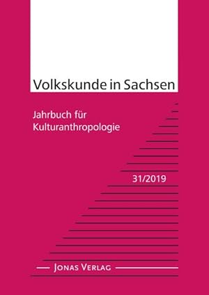 Seller image for Volkskunde in Sachsen 31/2019 : Jahrbuch fr Kulturanthropologie, Volkskunde in Sachsen 31/2019, Jahrbuch fr Kulturanthropologie for sale by AHA-BUCH GmbH