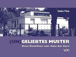 Seller image for (Un)geliebtes Muster : Neue Einsichten zum Haus Am Horn for sale by Smartbuy