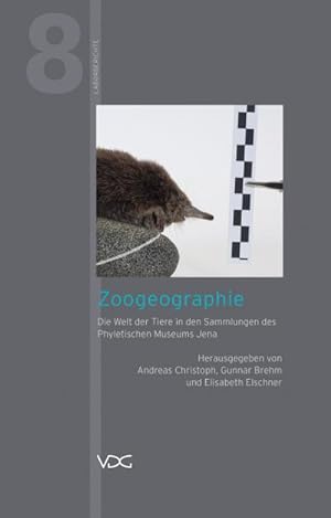 Seller image for Zoogeographie : Die Welt der Tiere in den Sammlungen des Phyletischen Museums Jena for sale by Smartbuy