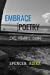 Image du vendeur pour Embrace Poetry: The Heart Cure [Soft Cover ] mis en vente par booksXpress