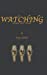 Imagen del vendedor de Watching (Singer Part Three): Benji and the famous singer join in and watch as Jenny, Eugene and the pale redhead continue to enjoy the pleasures of the flesh. (The Benji Cauldwell Series) [Soft Cover ] a la venta por booksXpress