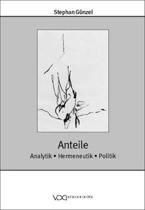 Seller image for Anteile : Analytik, Hermeneutik, Politik for sale by Smartbuy