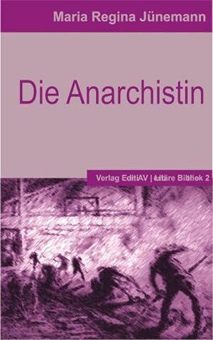 Bild des Verkufers fr Die Anarchistin : Historischer Roman. Hrsg. u. mit e. Nachw. vers. v. Siegbert Wolf zum Verkauf von Smartbuy