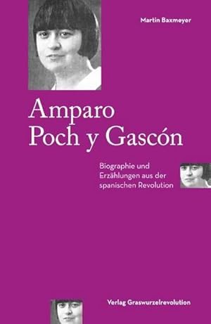 Seller image for Amparo Poch y Gascn : Biographie und Erzhlungen aus der spanischen Revolution for sale by Smartbuy