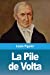 Seller image for La Pile de Volta (French Edition) [Soft Cover ] for sale by booksXpress