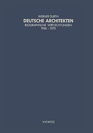 Bild des Verkufers fr Deutsche Architekten: Biographische Verflechtungen 19001970 (Schriften des Deutschen Architekturmuseums zur Architekturgeschichte und Architekturtheorie) zum Verkauf von WeBuyBooks