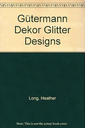 Image du vendeur pour Gtermann Dekor Glitter Designs mis en vente par WeBuyBooks