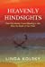 Seller image for Heavenly Hindsights: How One Mother Found Meaning in Life after the Death of Her Child [Soft Cover ] for sale by booksXpress