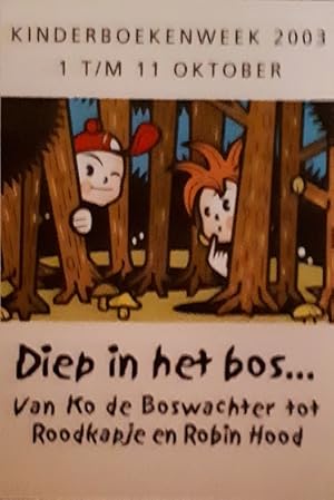 Bild des Verkufers fr Kinderboekenweekaffiche 2003. Diep in het bos zum Verkauf von Antiquariaat van Starkenburg