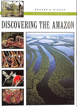 Bild des Verkufers fr Discovering the Amazon (Reader's Digest Travels & Adventure) zum Verkauf von M Godding Books Ltd