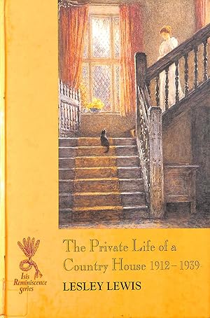 Imagen del vendedor de The Private Life of a Country House (Reminiscence) a la venta por M Godding Books Ltd