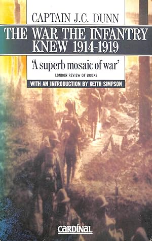 Imagen del vendedor de The War the Infantry Knew 1914-1919: A Chronicle of Service in France And Belgium with the Second Battalion His Majesty's Twenty-Third Foot, the Royal . Records, Recollections And Reflections a la venta por M Godding Books Ltd