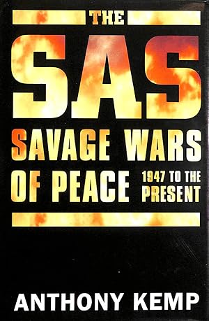Image du vendeur pour The SAS: Savage Wars of Peace, 1947 to the Present mis en vente par M Godding Books Ltd