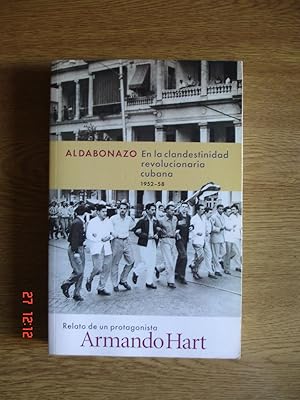 Aldabonazo.En la clandestinidad revolucionaria cubana 1952-58.