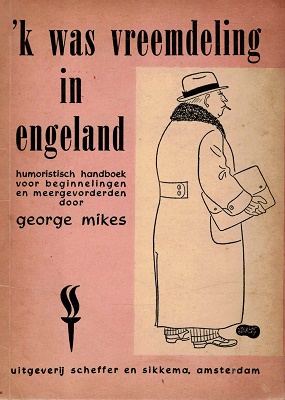 'K was vreemdeling in Engeland. Een humoristich handboek voor beginnelingen en meergevorderden