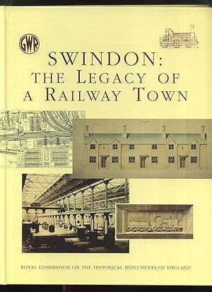 Seller image for Swindon: The Legacy of a Railway Town for sale by Roger Lucas Booksellers