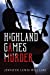 Bild des Verkufers fr Highland Games Murder [Soft Cover ] zum Verkauf von booksXpress