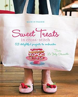 Bild des Verkufers fr Made in France: Sweet Treats in Cross-stitch: 53 Delightful Projects to Embroider zum Verkauf von WeBuyBooks