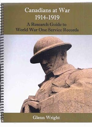 Canadians at War 1914 - 1919: A Research Guide to World War One Service Records ( WWI )(inc. )