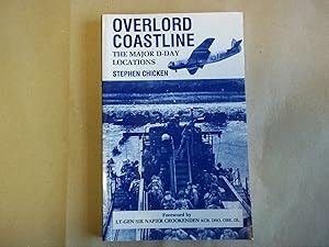 Immagine del venditore per Overlord Coastline: A History of D-Day With Special Emphasis on What Can Be Seen Today venduto da Carmarthenshire Rare Books