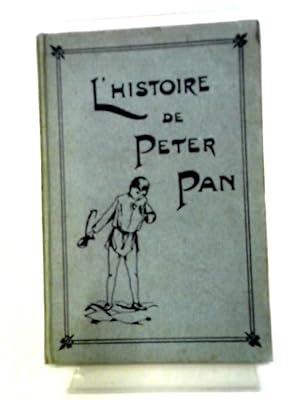 Bild des Verkufers fr L'Histoire De Peter Pan . zum Verkauf von World of Rare Books