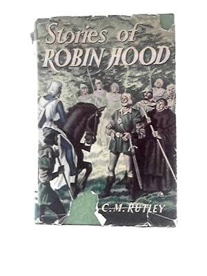 Bild des Verkufers fr Stories of Robin Hood and His Merry Men zum Verkauf von World of Rare Books