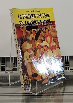 Image du vendeur pour La poltica del PSOE en Amrica Latina mis en vente par Librera Dilogo
