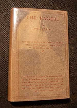 THE BAGESU and other Tribes of the Uganda Protectorate : The Third Part of the Report of the Mack...