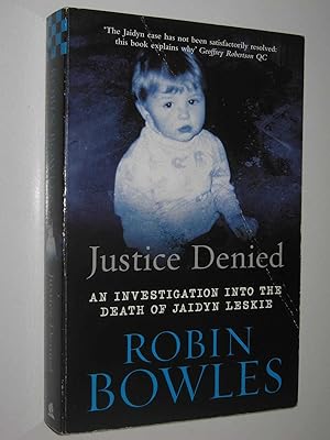 Seller image for Justice Denied : Investigathion Into The Death Of Jaidyn Leskie for sale by Manyhills Books