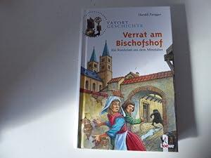 Bild des Verkufers fr Verrat am Bischofshof. Ein Ratekrimi aus dem Mittelalter. Tatort Geschichte. Hardcover zum Verkauf von Deichkieker Bcherkiste