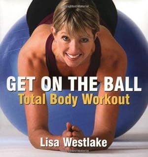 Immagine del venditore per Get on the Ball: Total Body Workout venduto da WeBuyBooks