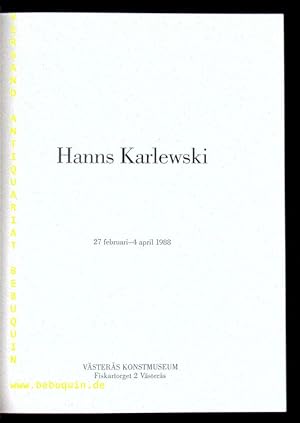 Hanns Karlewski. 27 februari - 4 april 1988, Västerås Konstmuseum.