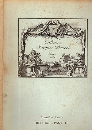 Collection Jacques Doucet. Première partie: Catalogue des dessins & pastels du XVIIIè siècle; Deu...