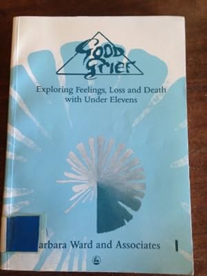 Seller image for Exploring Feelings, Loss and Death with Under Elevens (v. 1) (Good Grief) for sale by WeBuyBooks