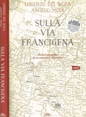 Bild des Verkufers fr Sulla via francigena. Storia e geografia di un cammino millenario zum Verkauf von Biblioteca di Babele