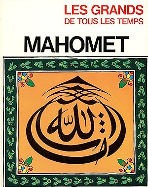 Les grands de tous les temps: Mahomet