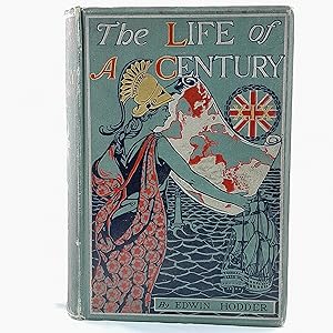 Bild des Verkufers fr The Life of a Century 1800 to 1900 zum Verkauf von Cambridge Rare Books