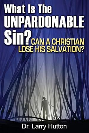 Seller image for What is the Unpardonable Sin?: Can a Christian Lose His Salvation? [Soft Cover ] for sale by booksXpress