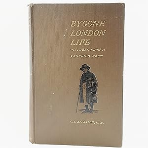 Bild des Verkufers fr Bygone London Life zum Verkauf von Cambridge Rare Books