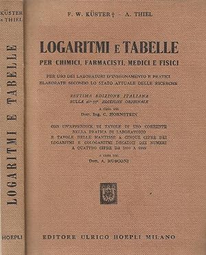 Image du vendeur pour Logaritmi e Tabelle Per chimici, farmacisti, medici e fisici mis en vente par Biblioteca di Babele